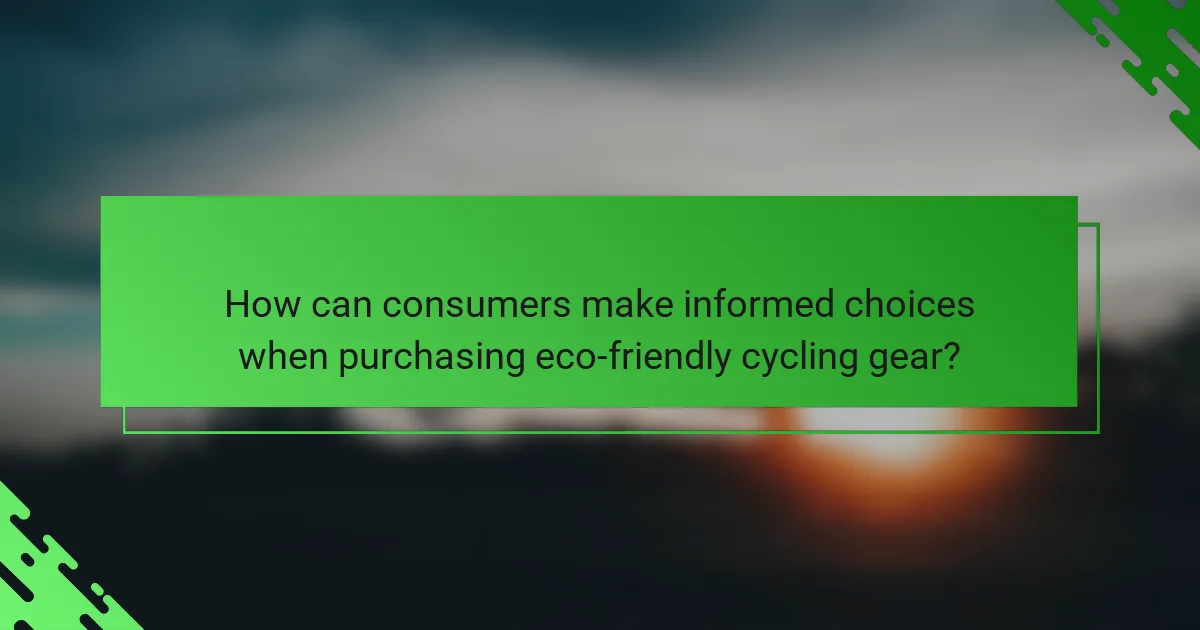 How can consumers make informed choices when purchasing eco-friendly cycling gear?