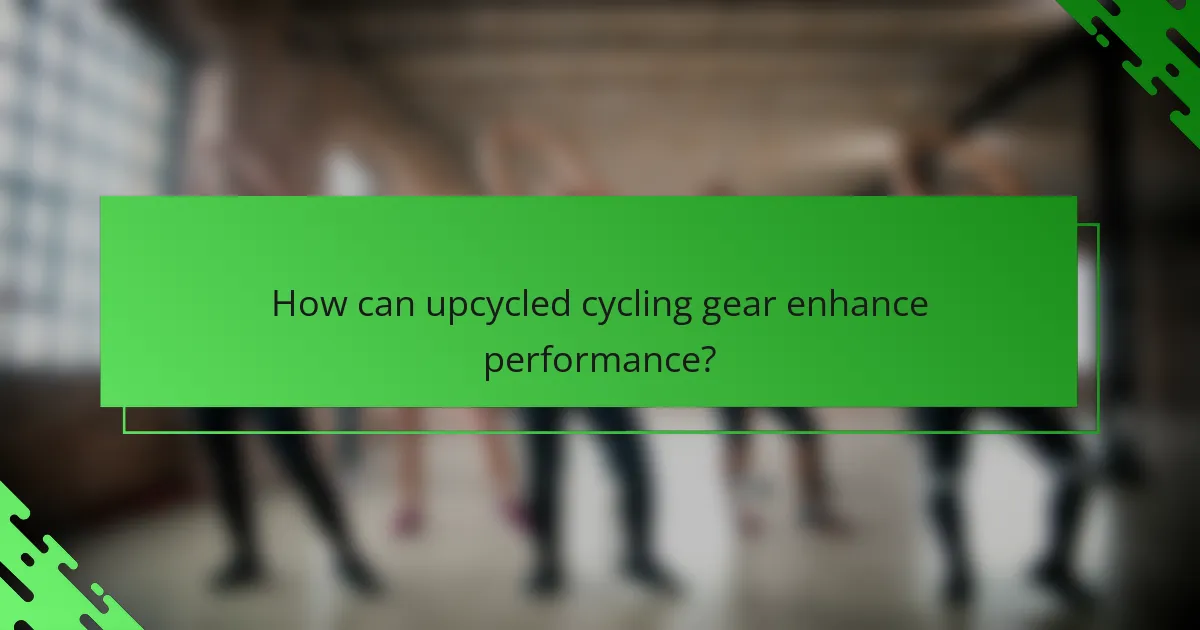 How can upcycled cycling gear enhance performance?