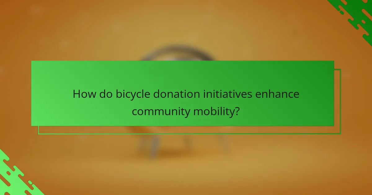 How do bicycle donation initiatives enhance community mobility?