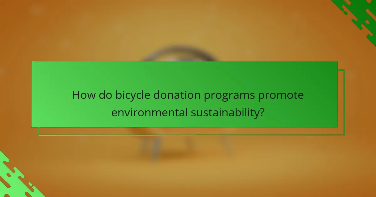How do bicycle donation programs promote environmental sustainability?