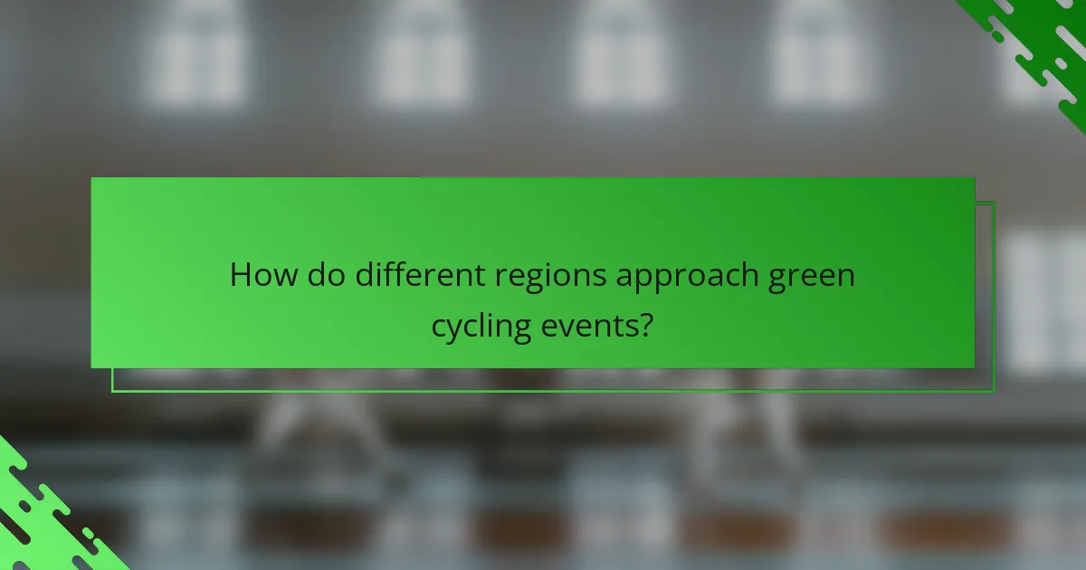 How do different regions approach green cycling events?