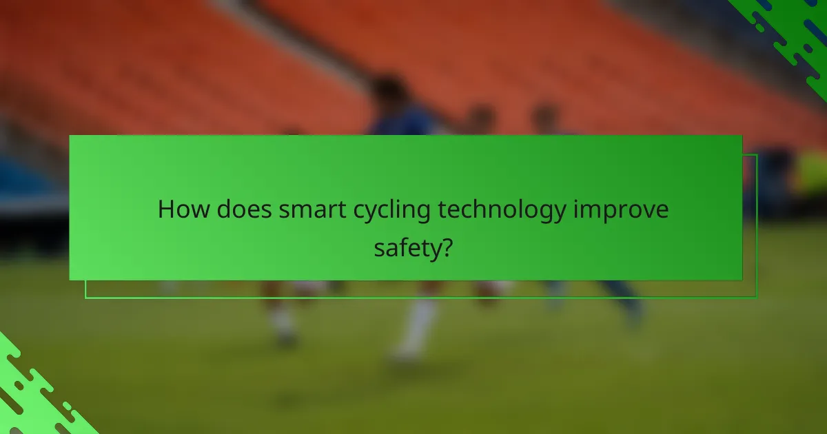 How does smart cycling technology improve safety?