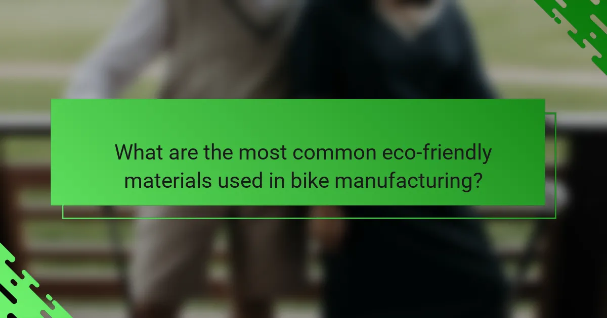 What are the most common eco-friendly materials used in bike manufacturing?