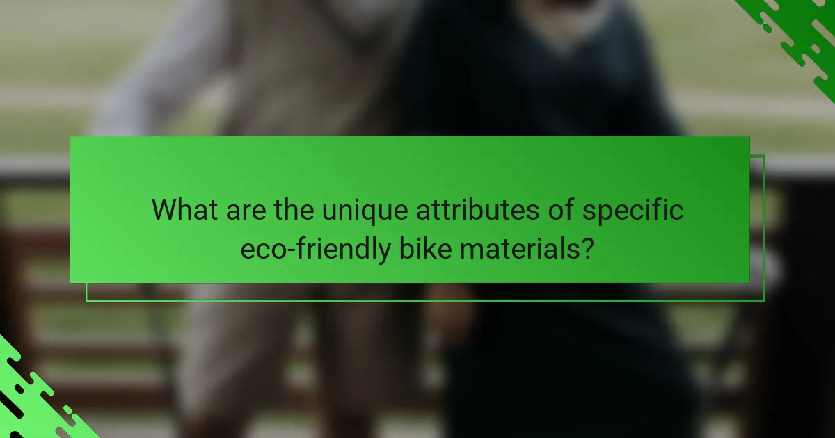 What are the unique attributes of specific eco-friendly bike materials?