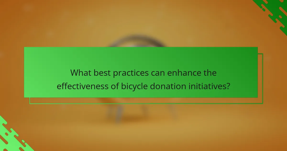 What best practices can enhance the effectiveness of bicycle donation initiatives?