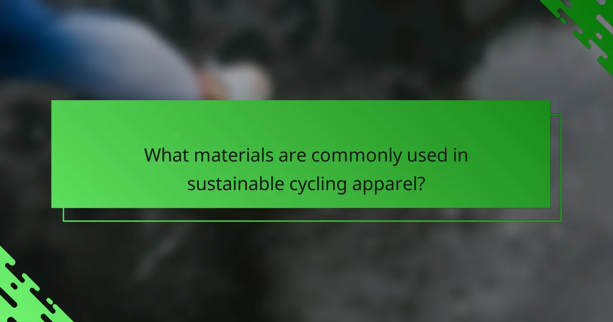 What materials are commonly used in sustainable cycling apparel?