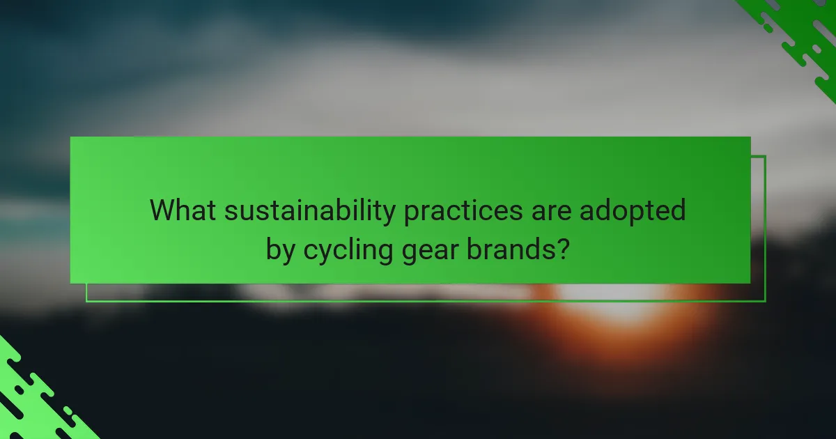 What sustainability practices are adopted by cycling gear brands?