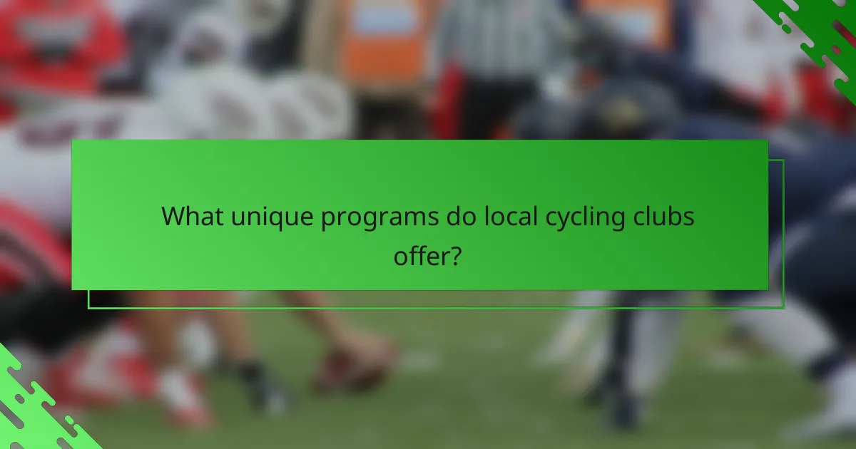What unique programs do local cycling clubs offer?